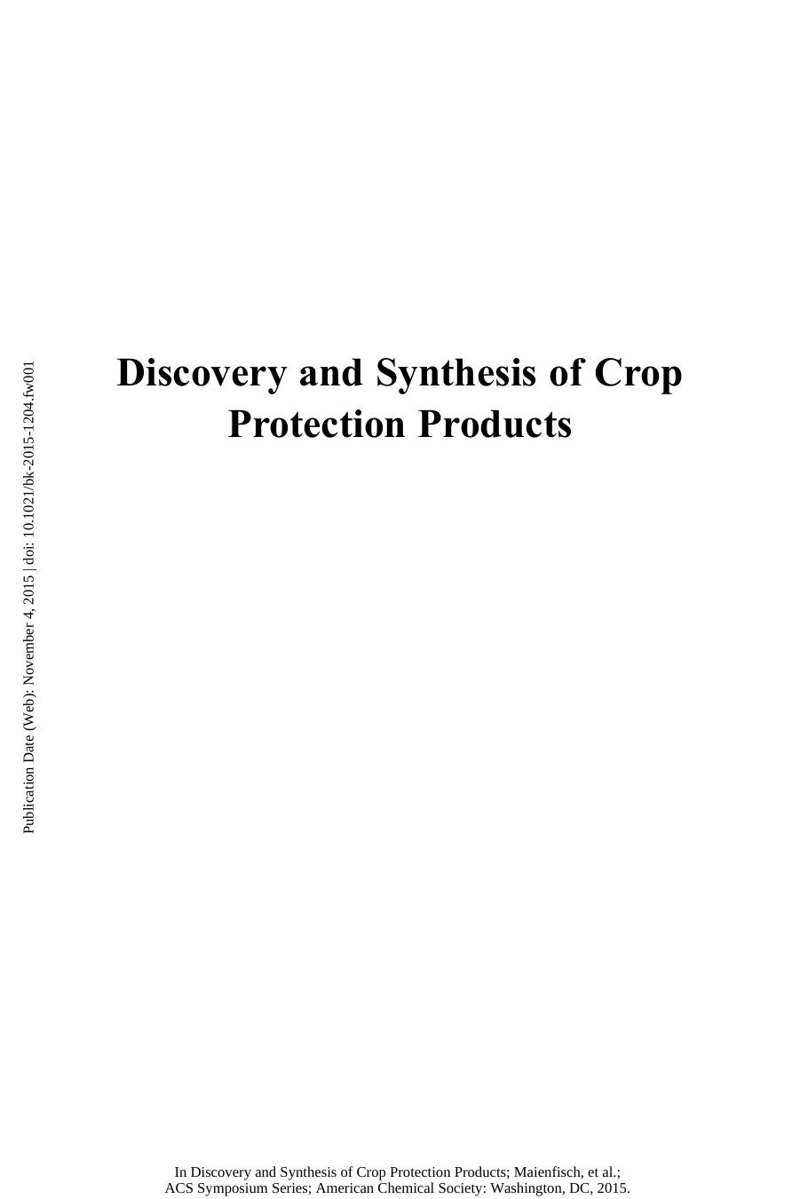 Discovery and synthesis of crop protection products by Maienfisch Peter; Stevenson Thomas M