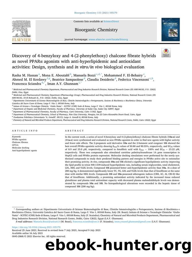 Discovery of 4-benzyloxy and 4-(2-phenylethoxy) chalcone fibrate hybrids as novel PPARÎ± agonists with anti-hyperlipidemic and antioxidant activities: Design, synthesis and in vitr by Rasha M. Hassan