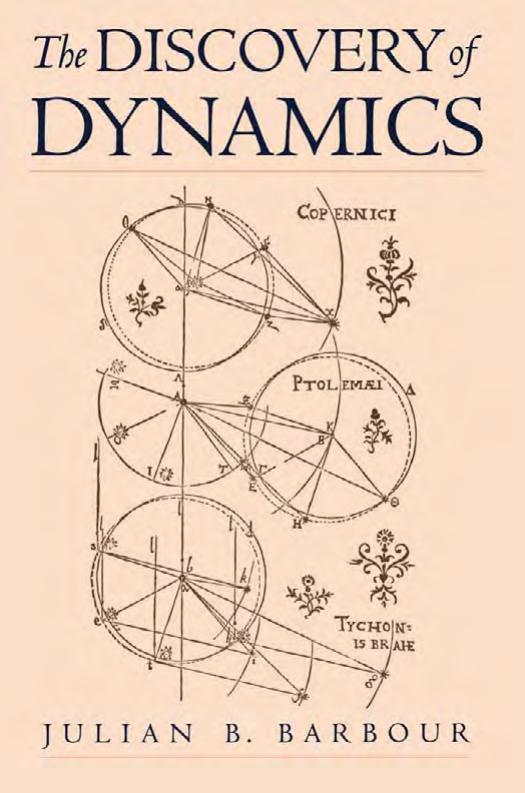Discovery of Dynamics : a Study from a Machian Point of View of the Discovery and the Structure of Dynamical Theories by Barbour Julian B