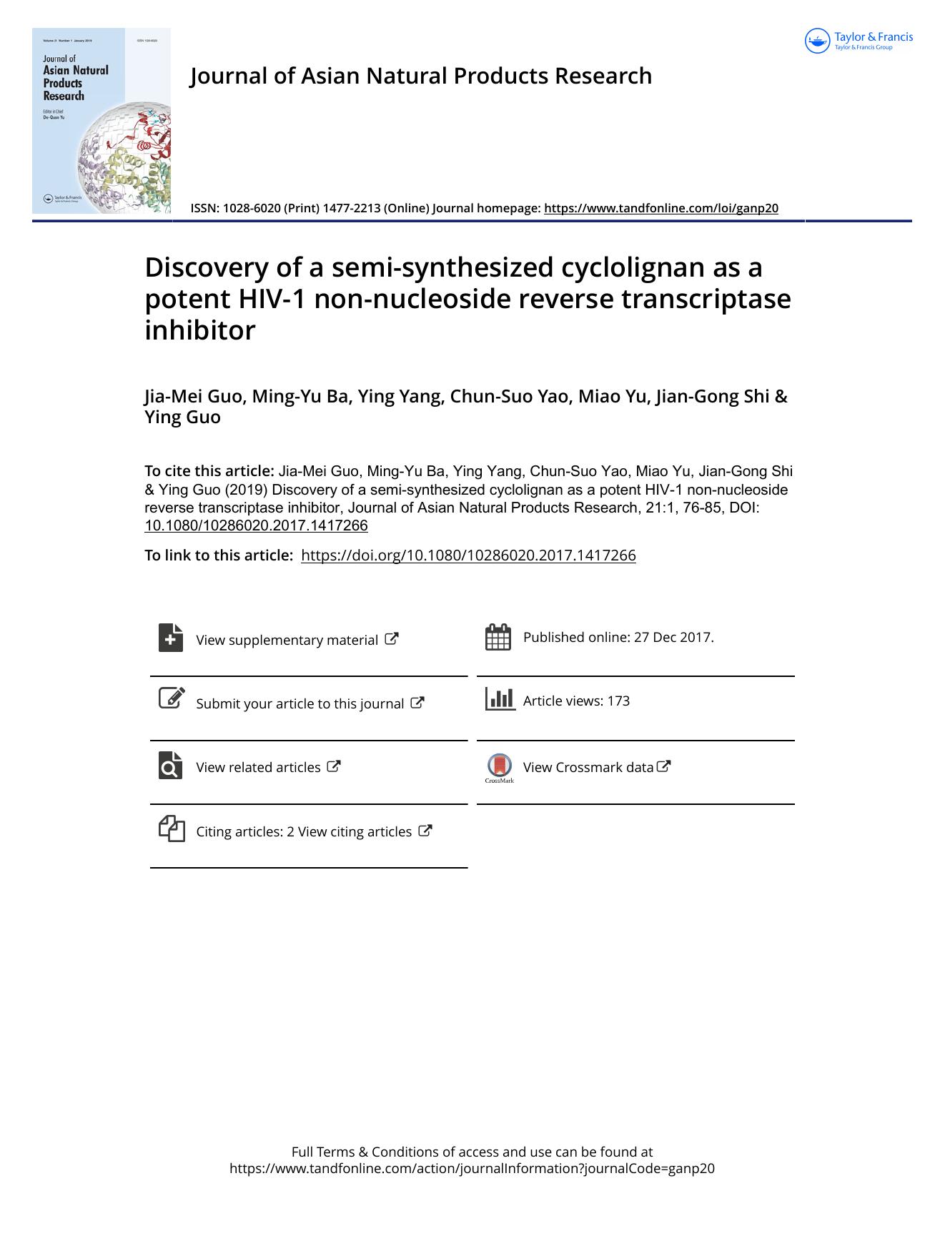 Discovery of a semi-synthesized cyclolignan as a potent HIV-1 non-nucleoside reverse transcriptase inhibitor by Jia-Mei Guo & Ming-Yu Ba & Ying Yang & Chun-Suo Yao & Miao Yu & Jian-Gong Shi & Ying Guo