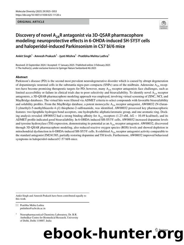 Discovery of novel A2AR antagonist via 3D-QSAR pharmacophore modeling: neuroprotective effects in 6-OHDA-induced SH-SY5Y cells and haloperidol-induced Parkinsonism in C57 bl6 mice by Ankit Singh & Amresh Prakash & Jyoti Mishra & Pratibha Mehta Luthra
