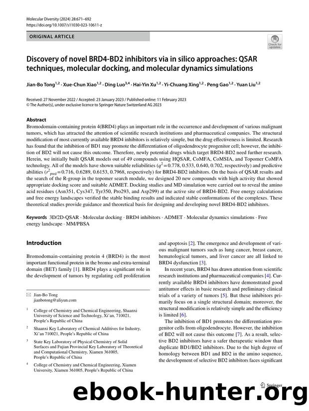 Discovery of novel BRD4-BD2 inhibitors via in silico approaches: QSAR techniques, molecular docking, and molecular dynamics simulations by Jian-Bo Tong & Xue-Chun Xiao & Ding Luo & Hai-Yin Xu & Yi-Chuang Xing & Peng Gao & Yuan Liu