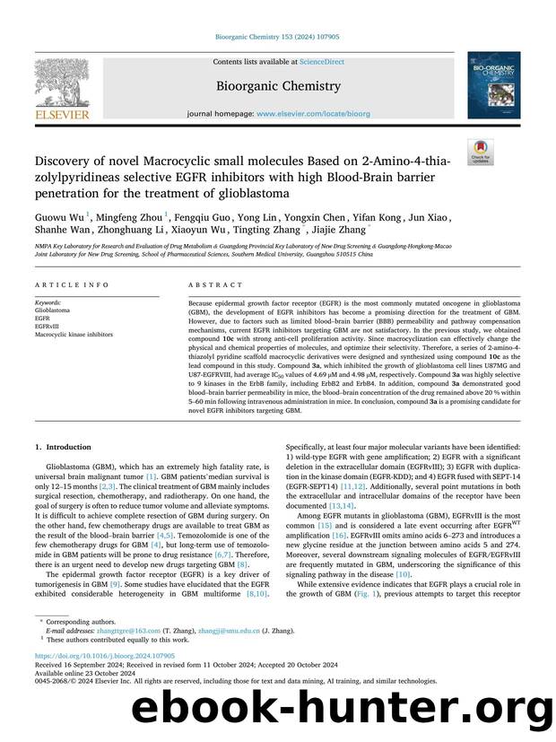 Discovery of novel Macrocyclic small molecules Based on 2-Amino-4-thiazolylpyridineas selective EGFR inhibitors with high Blood-Brain barrier penetration for the treatment of glioblastoma by unknow