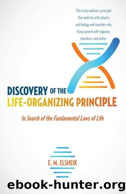 Discovery of the Life-Organizing Principle by E. M. Elsheik
