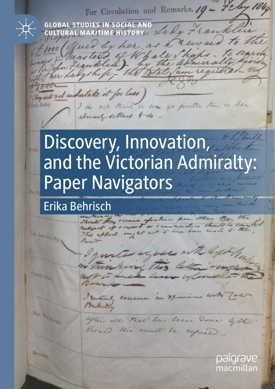 Discovery, Innovation, and the Victorian Admiralty:Paper Navigators by Erika Behrisch
