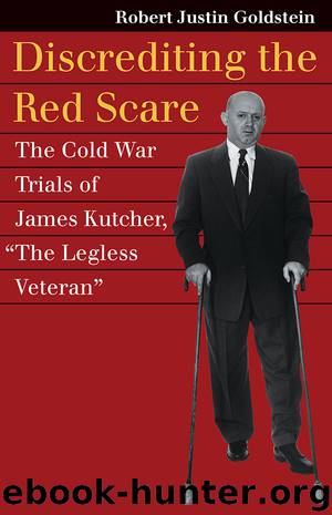 Discrediting the Red Scare by Robert Justin Goldstein;