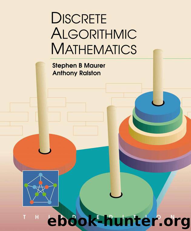 Discrete Algorithmic Mathematics, Third Edition by Maurer Stephen B