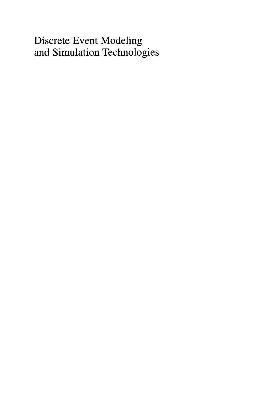 Discrete Event Modeling and Simulation Technologies: A Tapestry of Systems and AI-Based Theories and Methodologies by H. S. Sarjoughian F. E. Cellier (auth.) Hessam S. Sarjoughian François E. Cellier (eds.)