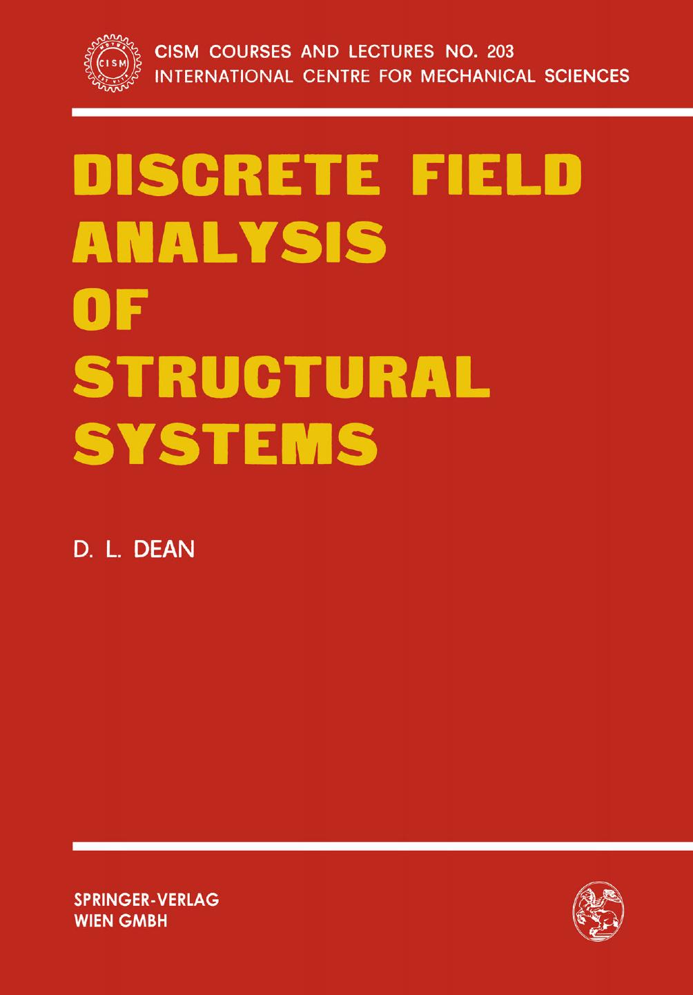 Discrete Field Analysis of Structural Systems by Donald L. Dean (auth.)
