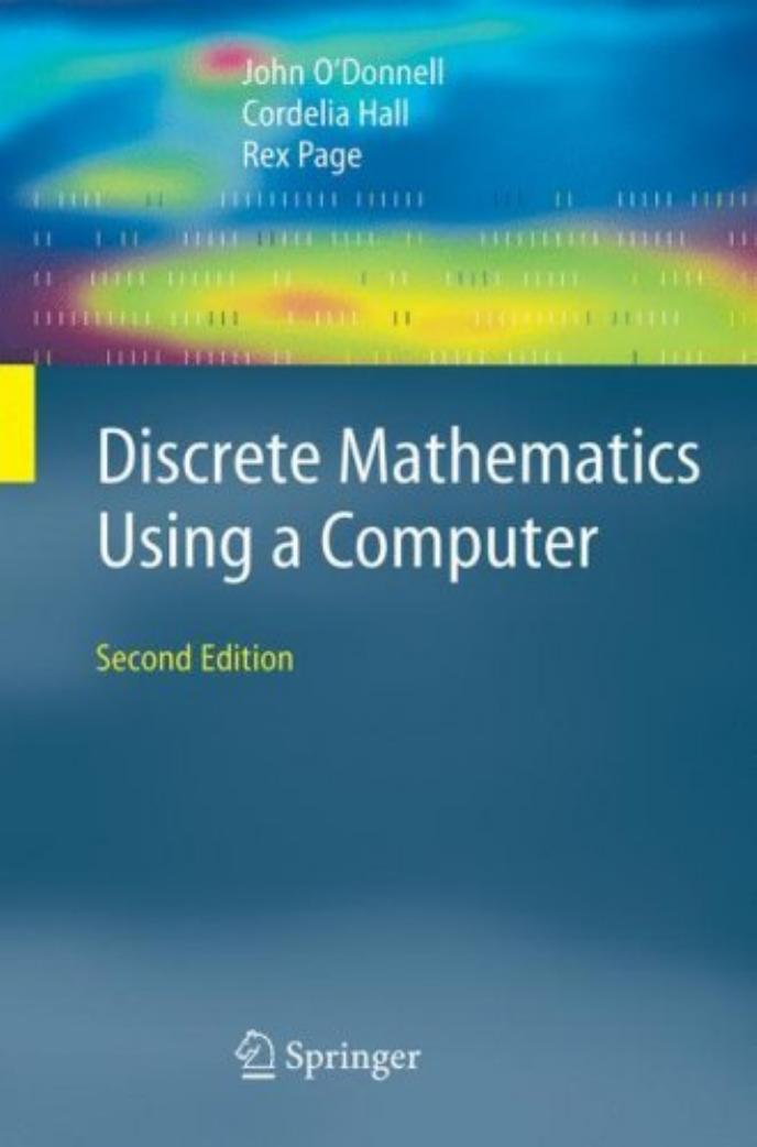 Discrete Mathematics Using a Computer Second Edition by John O'Donnell Cordelia Hall Rex Page