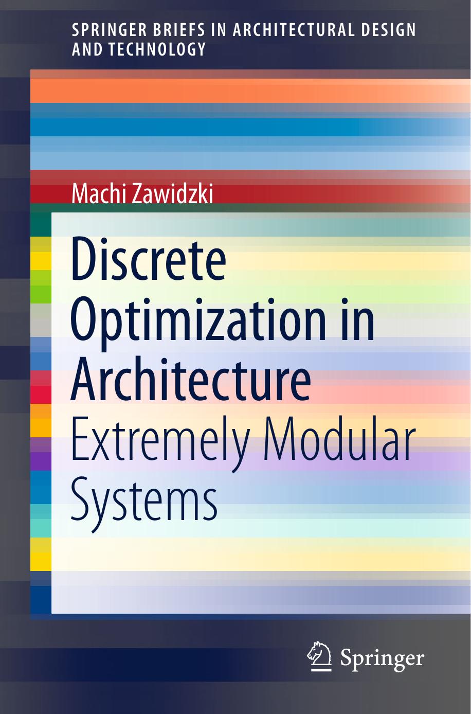 Discrete Optimization in Architecture: Extremely Modular Systems by Machi Zawidzki (auth.)
