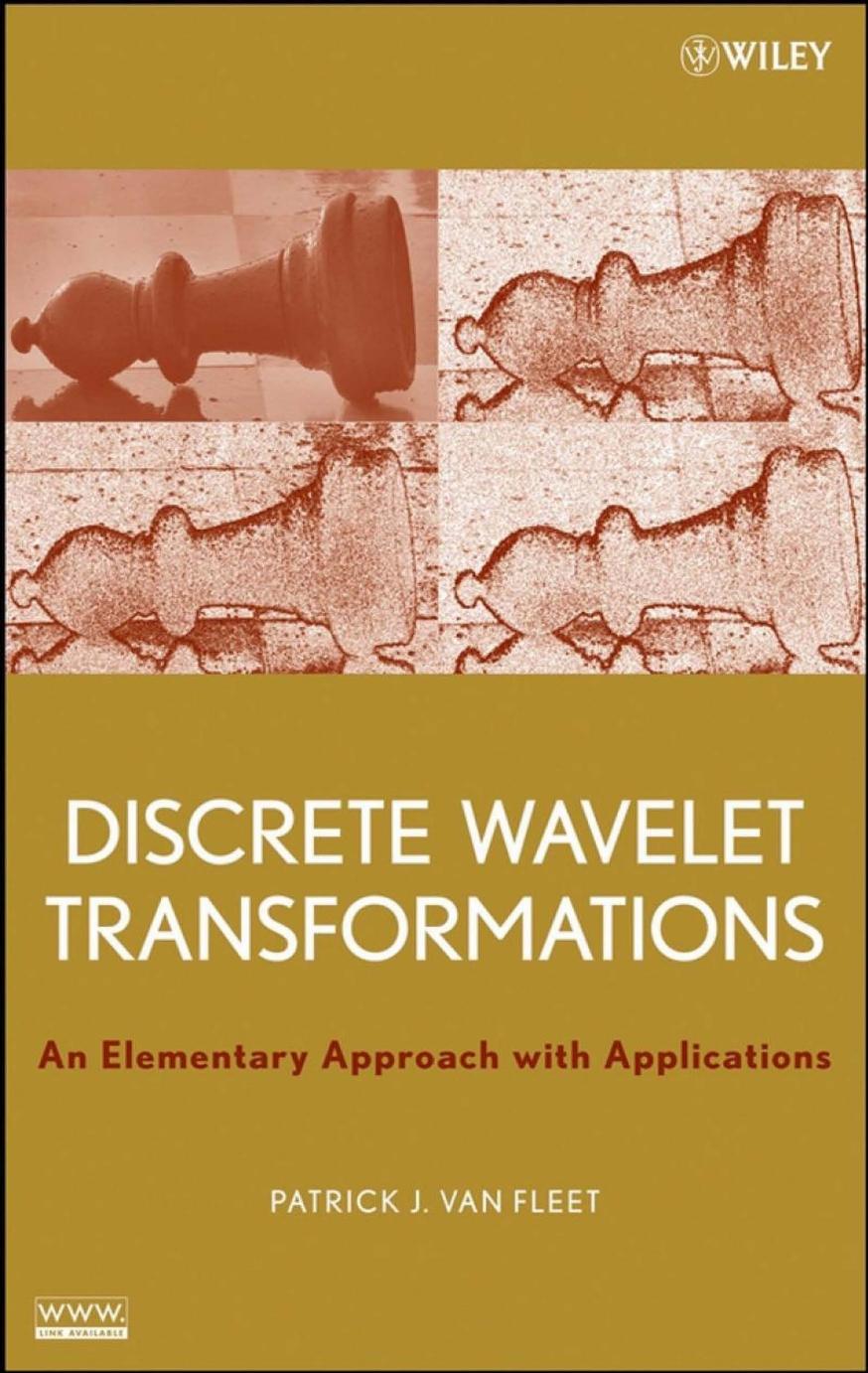 Discrete Wavelet Transformations by Van Fleet Patrick