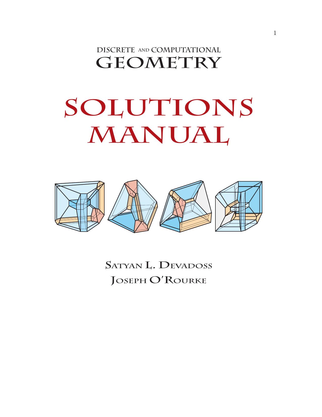 Discrete and Computational Geometry (Instructor Solution Manual, Solutions) by Satyan L. Devadoss Joseph O'Rourke