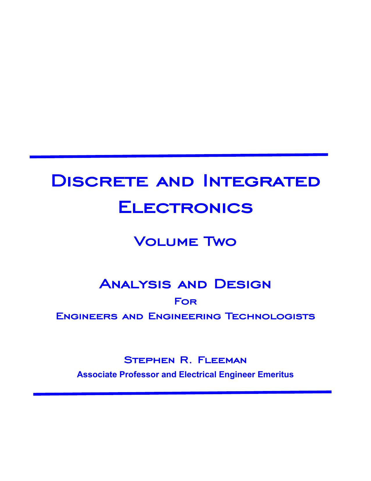 Discrete and Integrated Electronics Volume Two Analysis and Design For Engineers and Engineering Technologists by Stephen R. Fleeman