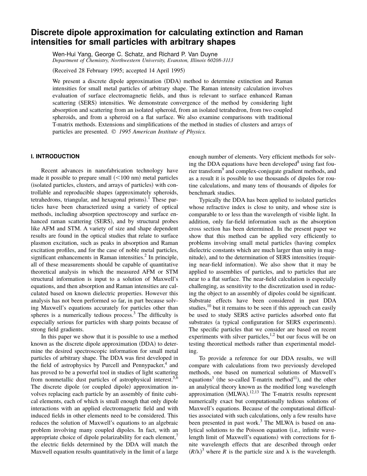 Discrete dipole approximation for calculating extinction and Raman intensities for small particles with arbitrary shapes by Wen-Hui Yang George C. Schatz & Richard P. Van Duyne