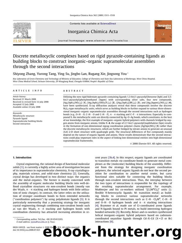 Discrete metallocyclic complexes based on rigid pyrazole-containing ligands as building blocks to construct inorganicâorganic supramolecular assemblies through the second interactions by Shiyong Zhang; Yurong Tang; Ying Su; Jingbo Lan; Rugang Xie; Jingsong You