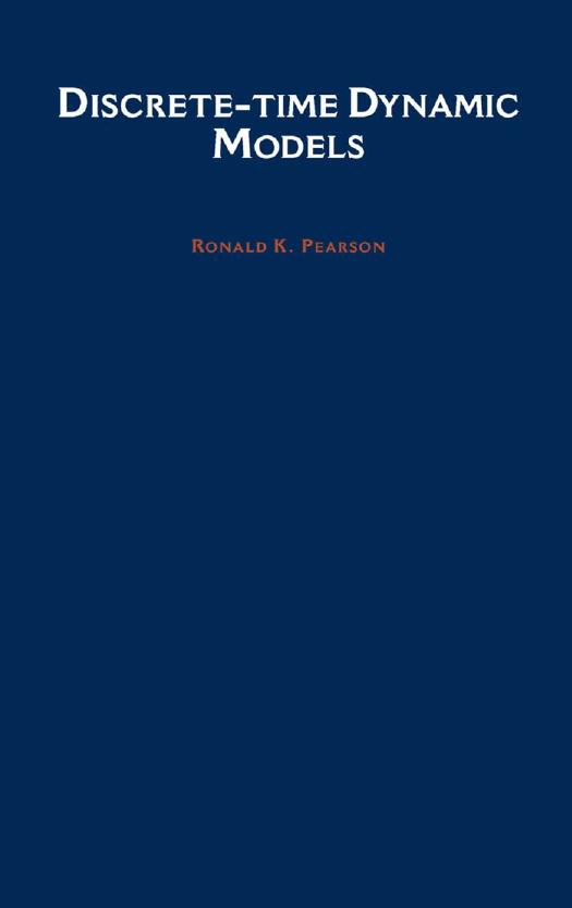 Discrete-time Dynamic Models (Topics in Chemical Engineering) by Ronald K. Pearson