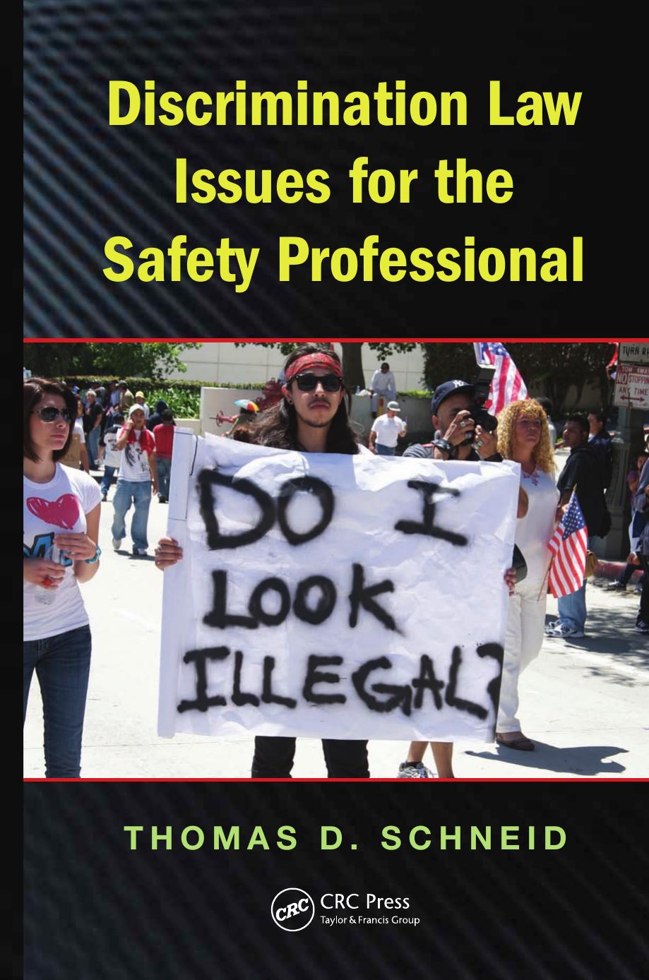 Discrimination Law Issues for the Safety Professional by Schneid Thomas D