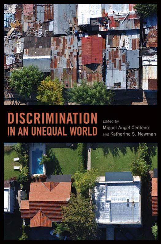 Discrimination in an Unequal World by Miguel Angel Centeno Katherine S. Newman