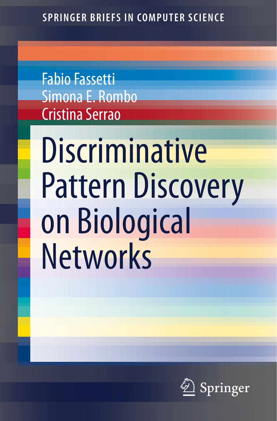 Discriminative pattern discovery on biological networks by Fassetti Fabio; Rombo Simona E.; Serrao Cristina
