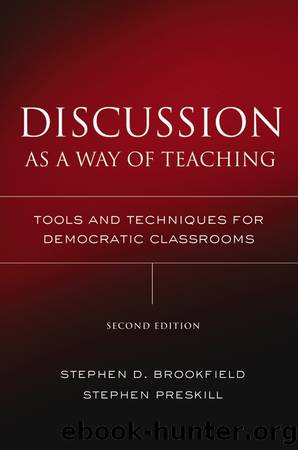 Discussion as a Way of Teaching by Stephen D. Brookfield & Stephen Preskill
