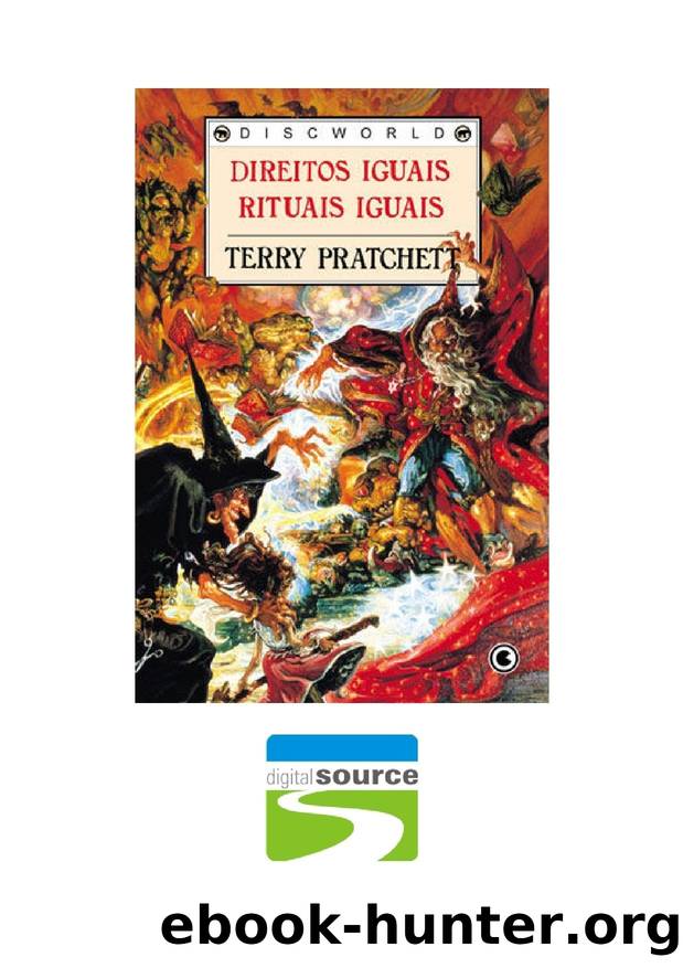 Discworld 03 - Direitos Iguais, Rituais Iguais by Terry Pratchett