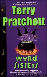 Discworld 06: Wyrd Sisters by Terry Pratchett