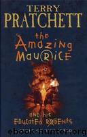 Discworld 28 - The Amazing Maurice and His Educated Rodents by Pratchett Terry