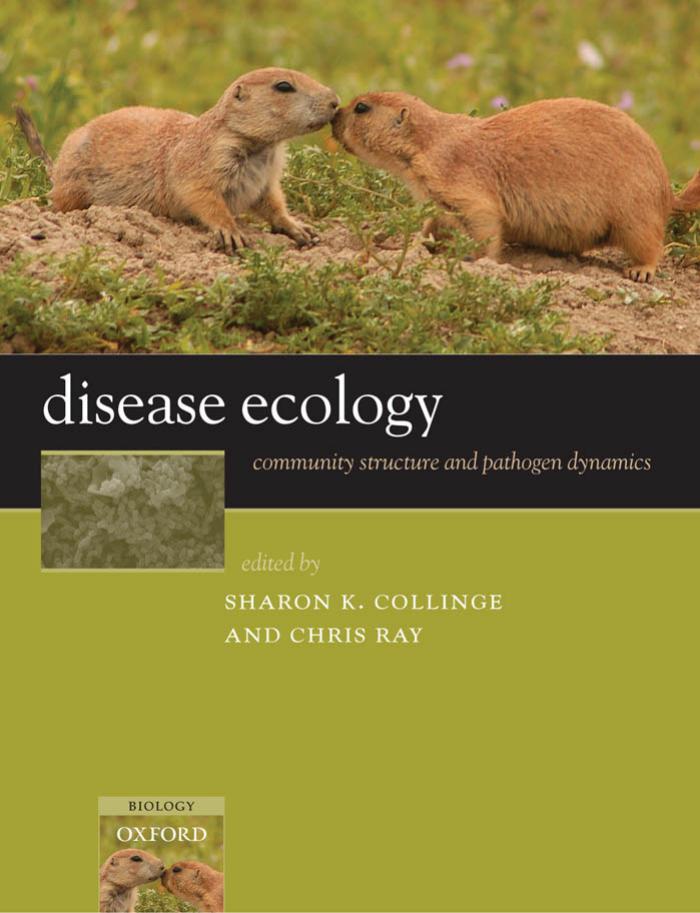 Disease Ecology: Community Structure and Pathogen Dynamics by Sharon K. Collinge Chris Ray