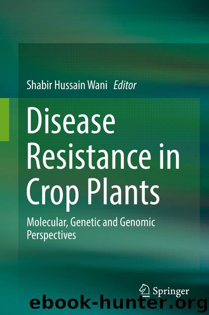 Disease Resistance in Crop Plants by Shabir Hussain Wani