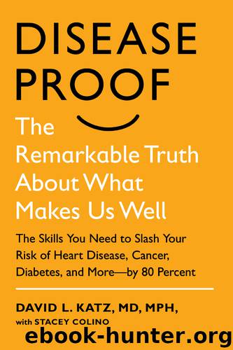 Disease-Proof by David L. Katz M.D. & Stacey Colino