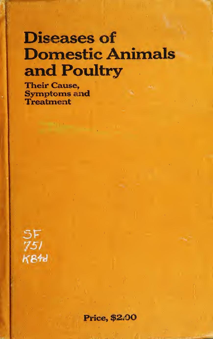 Diseases of domestic animals and poultry, their cause, symptoms and treatment by Korinek Charles James 1880-
