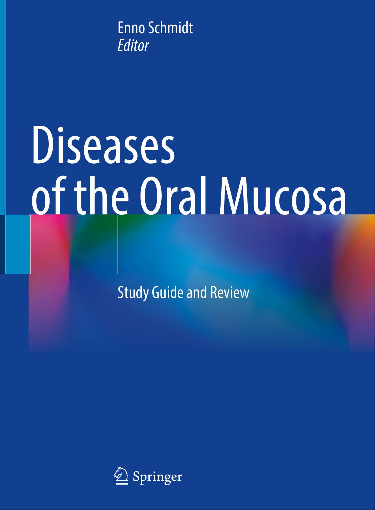 Diseases of the Oral Mucosa: Study Guide and Review by Enno Schmidt