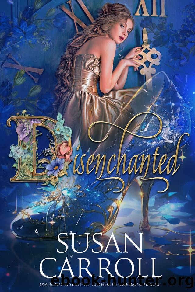 Disenchanted (Fantastic Fairy Tales Book 1) by Susan Carroll