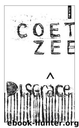 Disgrâce by J. M. Coetzee