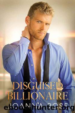 Disguised Billionaire by Joanna Rose
