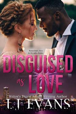 Disguised as Love: An Enemies-to-Lovers Romance (The Anchor Suspense Novels Book 3) by LJ Evans