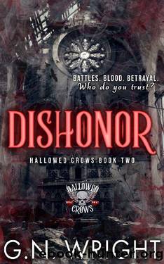 Dishonor: The Hallowed Crows MC Book 2 by G.N. Wright