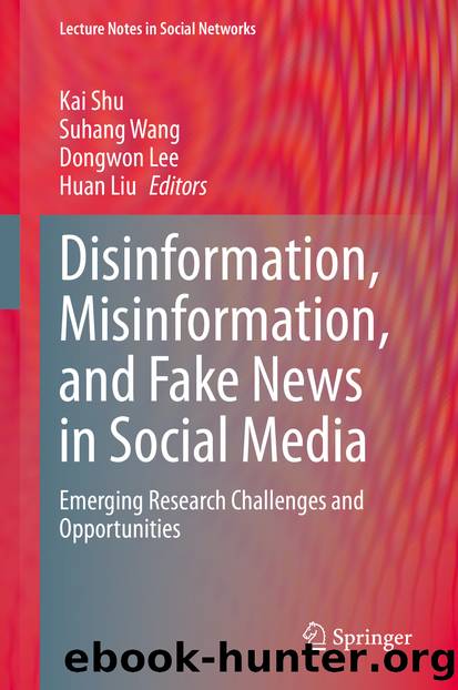 Disinformation, Misinformation, and Fake News in Social Media by Unknown