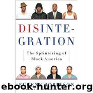 Disintegration: The Splintering of Black America by Eugene Robinson