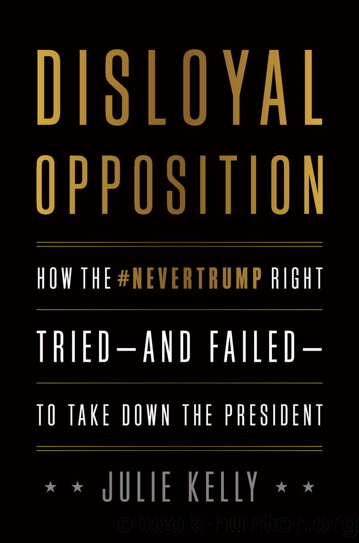 Disloyal Opposition by Julie Kelly