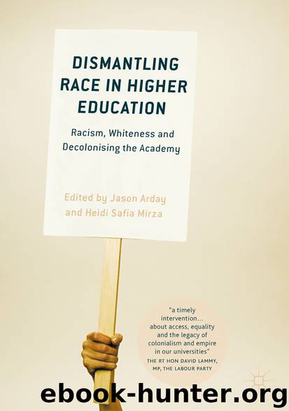 Dismantling Race in Higher Education by Jason Arday & Heidi Safia Mirza
