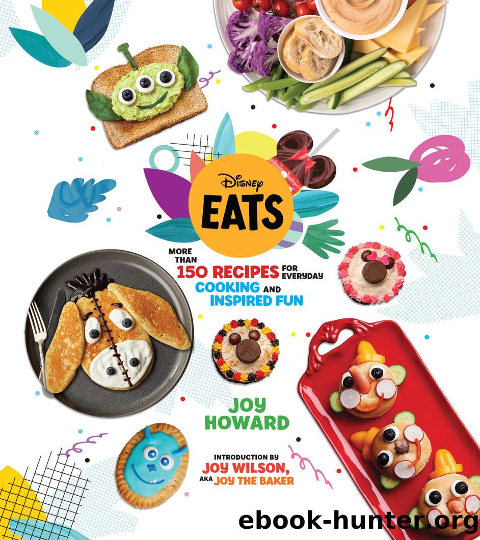 Disney Eats: More than 150 Recipes for Everyday Cooking and Inspired Fun by Unknown