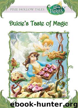 Disney Fairies: Dulcie's Taste of Magic by Gail Herman