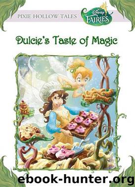 Disney Fairies: Dulcieís Taste of Magic by Gail Herman