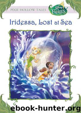 Disney Fairies: Iridessa, Lost at Sea by Lisa Papademetriou