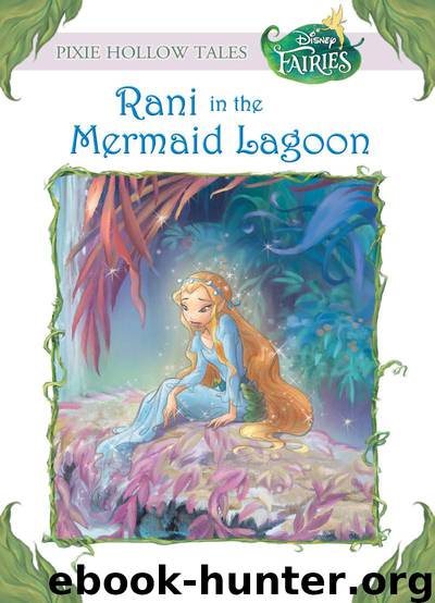 Disney Fairies: Rani in the Mermaid Lagoon by Lisa Papademetriou