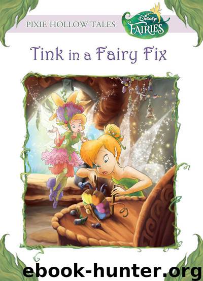 Disney Fairies: Tink in a Fairy Fix by Kiki Thorpe