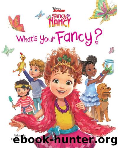 Disney Junior Fancy Nancy: Whatâs Your Fancy? by Krista Tucker
