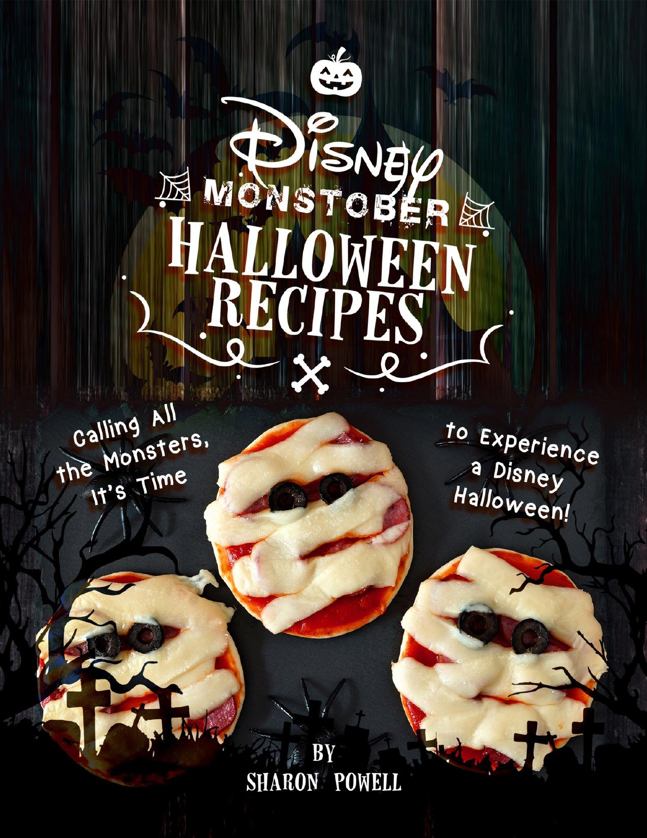 Disney Monstober Halloween Recipes: Calling All the Monsters, It's Time to Experience a Disney Halloween! by Powell Sharon